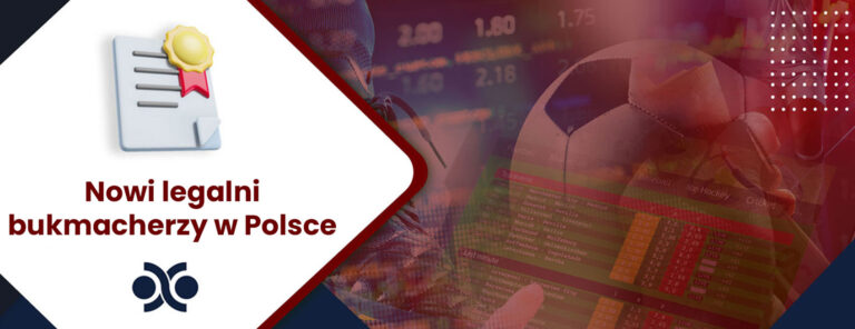 Nowi legalni bukmacherzy w Polsce